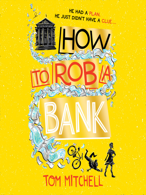 Title details for How to Rob a Bank by Tom Mitchell - Available